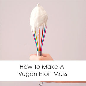  How To Make A Vegan Eton Mess