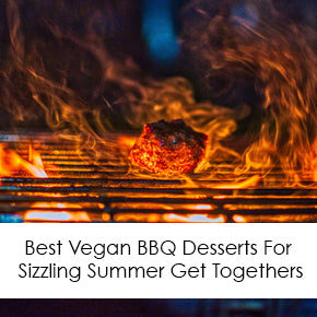  Best Vegan BBQ Desserts For Sizzling Summer Get Togethers